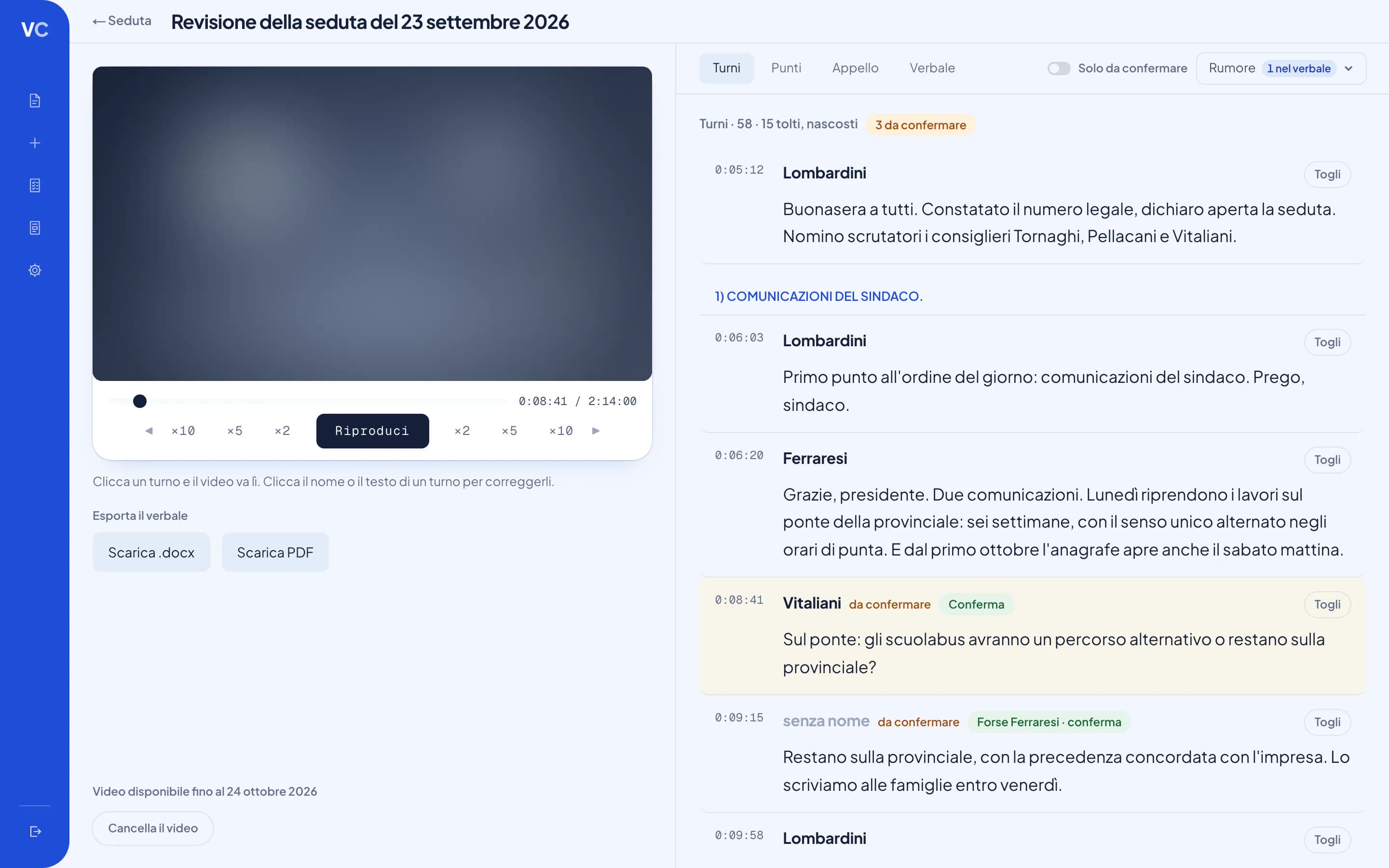 La revisione di una seduta inventata: a sinistra il video, a destra gli interventi con i nomi, alcuni da confermare.